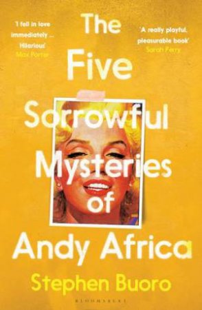 The Five Sorrowful Mysteries of Andy Africa by Stephen Buoro