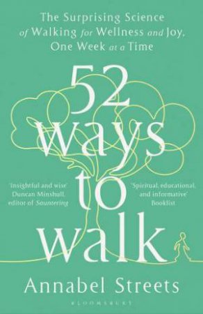 52 Ways To Walk by Annabel Streets