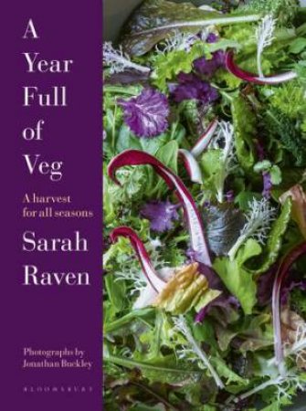 A Year Full Of Veg by Sarah Raven