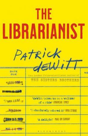 The Librarianist by Patrick deWitt