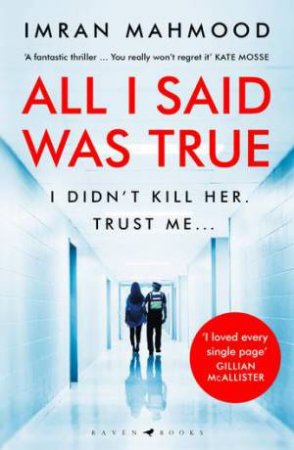 All I Said Was True by Imran Mahmood