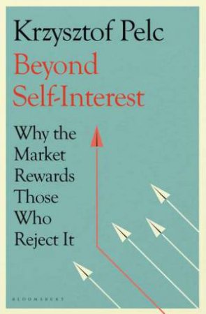 Beyond Self-Interest by Krzysztof Pelc