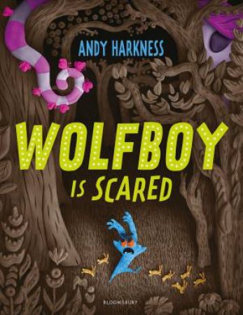 Wolfboy Is Scared by Andy Harkness