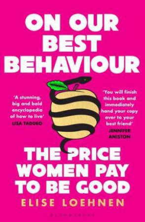 On Our Best Behaviour by Elise Loehnen