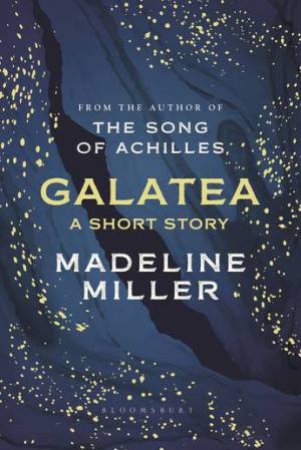 Galatea: A short story by Madeline Miller