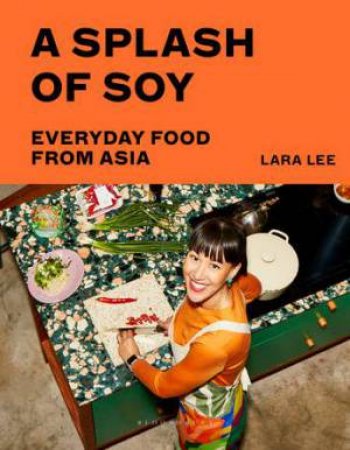 A Splash of Soy by Lara Lee