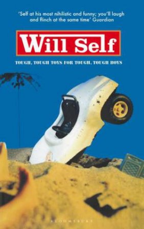 Tough Tough Toys For Tough Tough Boys by Will Self