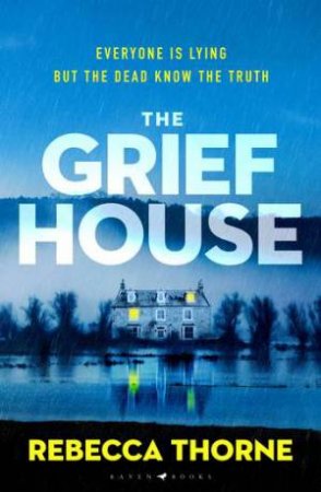 The Grief House by Rebecca Thorne