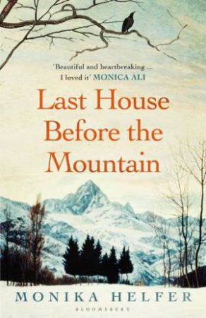 Last House Before the Mountain by Monika Helfer & Gillian Davidson