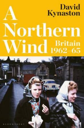 A Northern Wind by David Kynaston