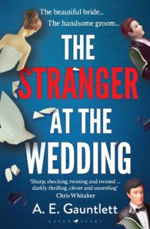 The Stranger at the Wedding by A. E. Gauntlett