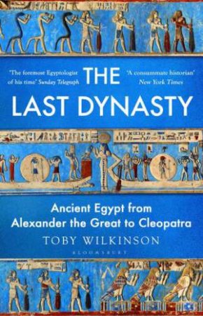 The Last Dynasty by Toby Wilkinson