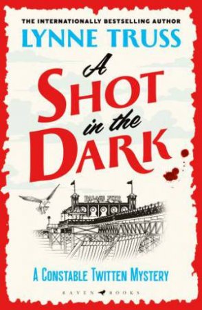 A Shot in the Dark by Lynne Truss