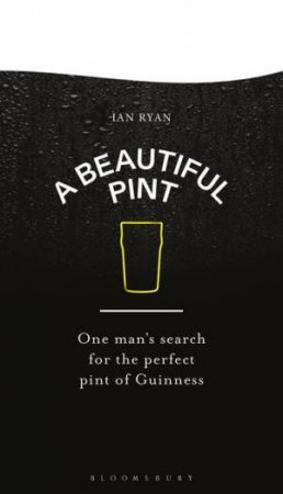 A Beautiful Pint by Ian Ryan & Zebadiah Keneally