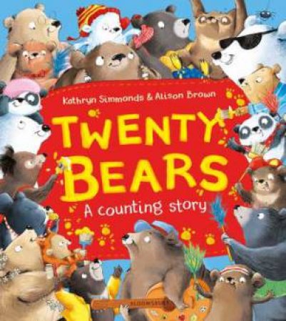 Twenty Bears by Kathryn Simmonds & Alison Brown