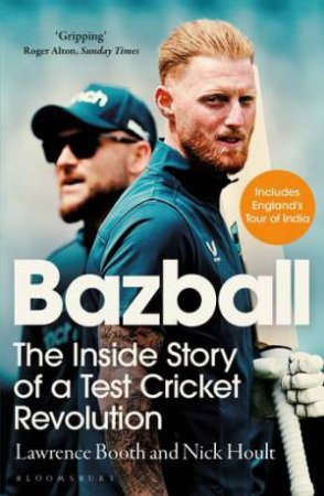 Bazball by Nick Hoult & Lawrence Booth