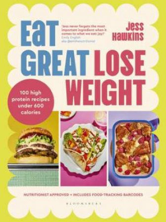 Eat Great, Lose Weight by Jess Hawkins