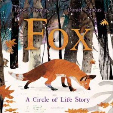 Fox by Isabel Thomas & Daniel Egnus