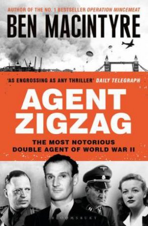 Agent Zigzag by Ben Macintyre