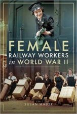 Female Railway Workers In World War II