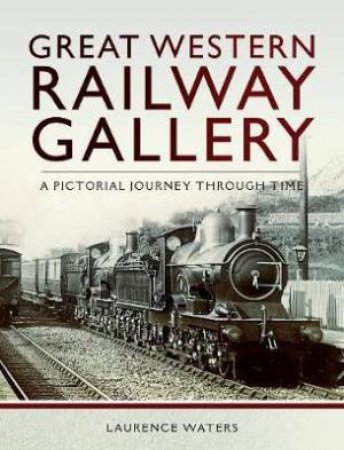 Great Western Railway Gallery by Laurence Waters