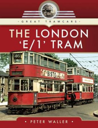 The London 'E/1' Tram by Peter Waller