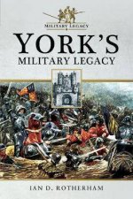 Yorks Military Legacy