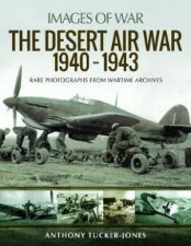 Desert Air War 19401943 Rare Photographs From Wartime Archives