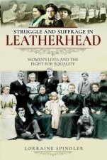 Struggle And Suffrage In Leatherhead