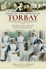 Struggle And Suffrage In Torbay Womens Lives And The Fight For Equality