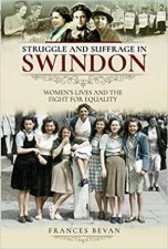 Struggle And Suffrage In Swindon