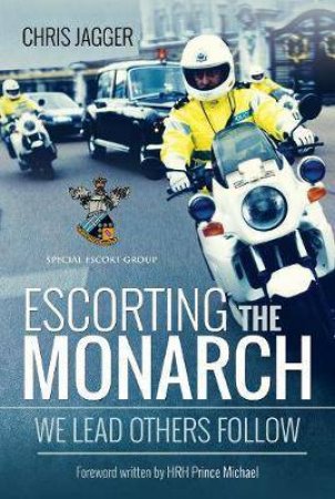 Escorting The Monarch by Chris Jagger