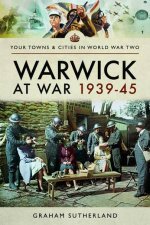 Warwick at War 193945