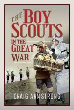 Boy Scouts In The Great War