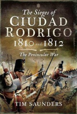 The Peninsular War by TIM SAUNDERS