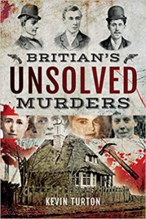 Britain's Unsolved Murders by Kevin Turton