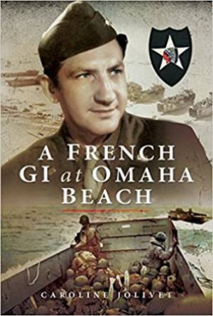 A French GI It Omaha Beach by Caroline Jolivet