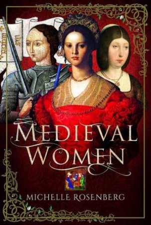 Medieval Women by Michelle Rosenberg