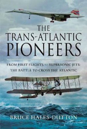 Trans-Atlantic Pioneers by Bruce Hales-Dutton