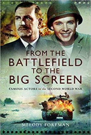 From The Battlefield To The Big Screen by Melody Foreman