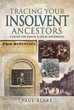 Tracing Your Insolvent Ancestors A Guide For Family Historians