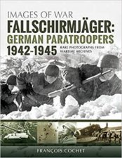 Fallschirmjager German Paratroopers 19421945