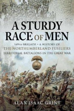 Sturdy Race Of Men by Alan Isaac Grint