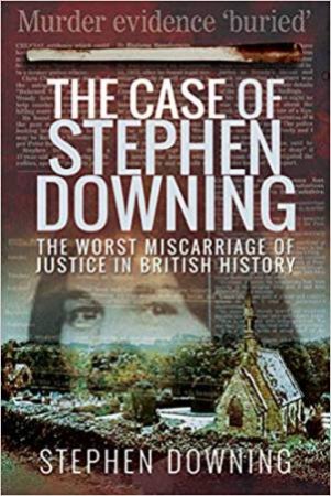 The Case Of Stephen Downing by Stephen Downing