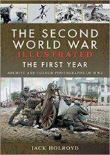 The Second World War Illustrated The First Year September 1939September 1940