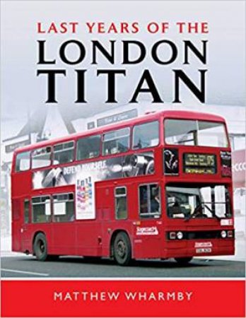 Last Years Of The London Titan by Matthew Wharmby