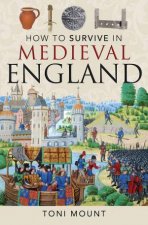 How To Survive In Medieval England