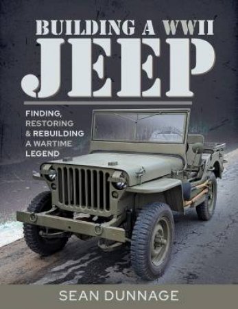 Building A WWII Jeep by Sean Dunnage