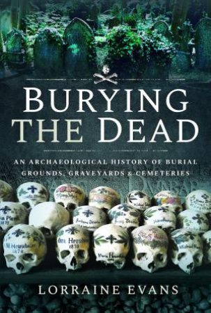 Burying The Dead by Lorraine Evans