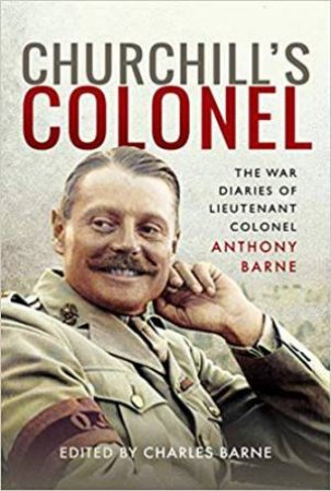 Churchill's Colonel by Anthony Barne